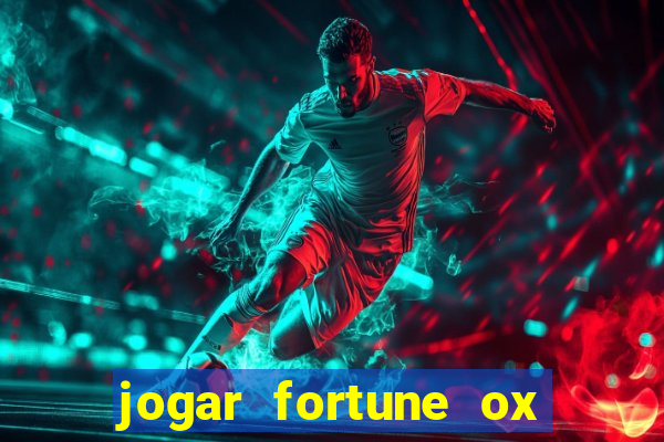 jogar fortune ox demo gratis